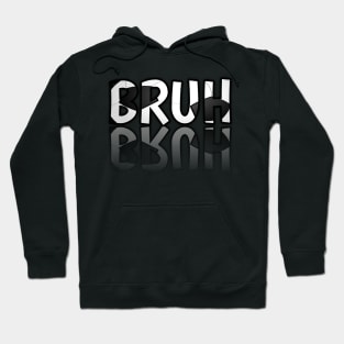 Bruh - Soccer Lover - Football Futbol - Sports Team - Athlete Player - Motivational Quote Hoodie